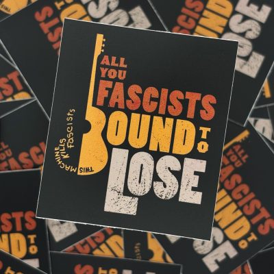 All You Fascists Bound To Lose (woodblock) stickers
